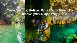 Belize Cave Tubing Chaa Creek