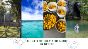 4th of July and more in Belize