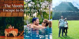 Valentine's In Belize