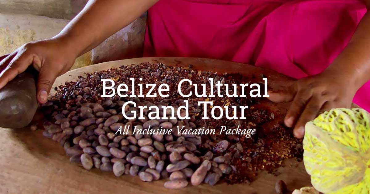 Belize Culture Grand Tour: An All Inclusive Vacation Package