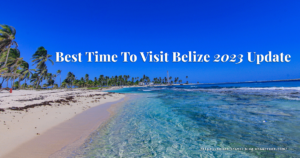 best time to travel to Belize