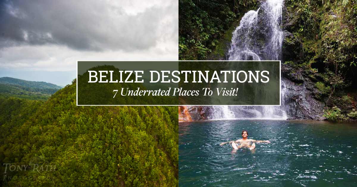 Belize Destinations: 7 Underrated Places To Visit