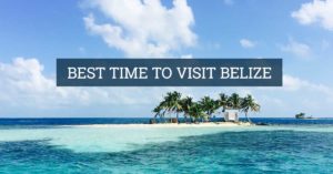 best_time_to_visit_belize_travel_guide_chaa_creek_cover