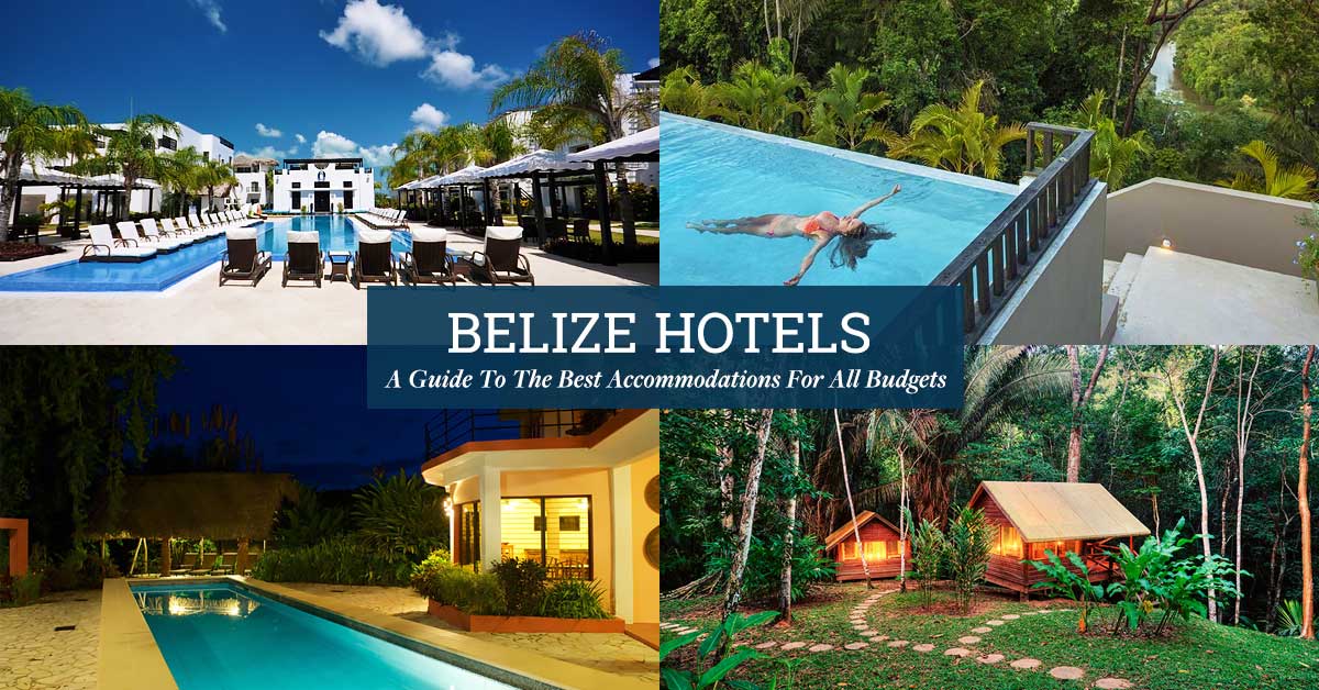 Belize Hotels: A Guide To The Best Accommodations