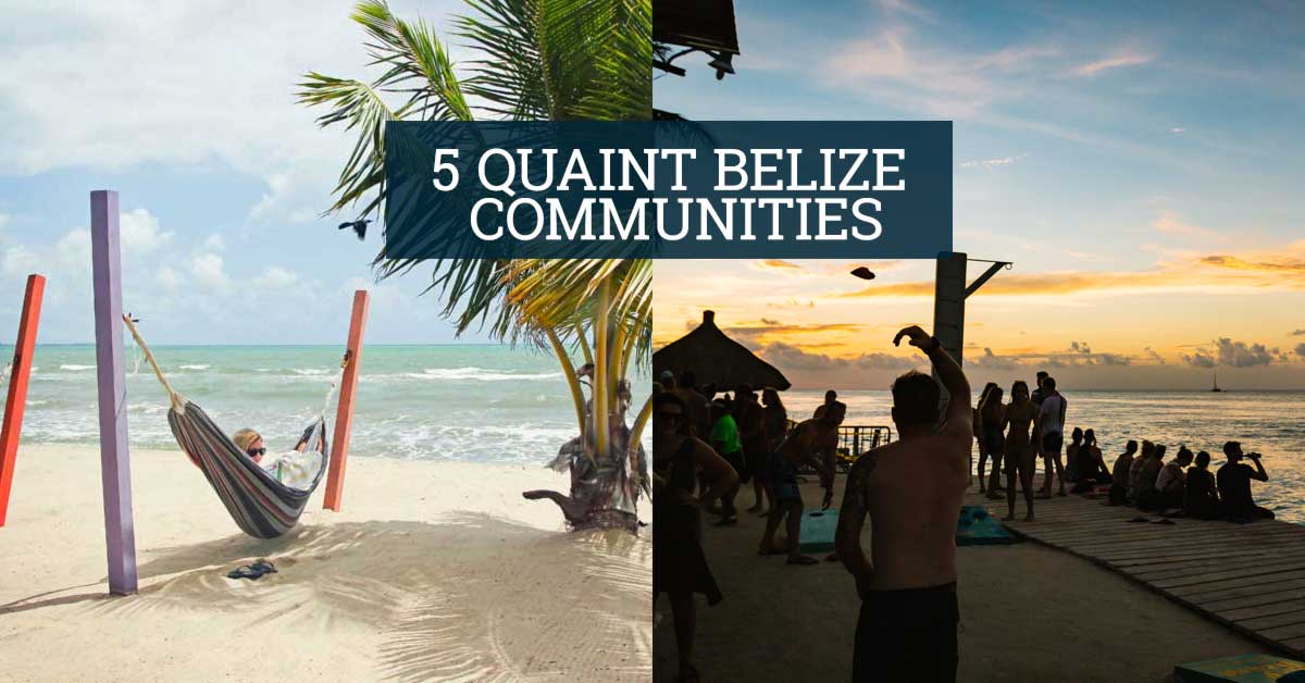 5_quaint_belize_communities_travel_guide_blog_cover