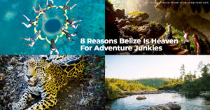 8 reasons why belize is heaven for adventure junkies header photo