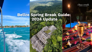 Belize Spring Break Chaa Creek