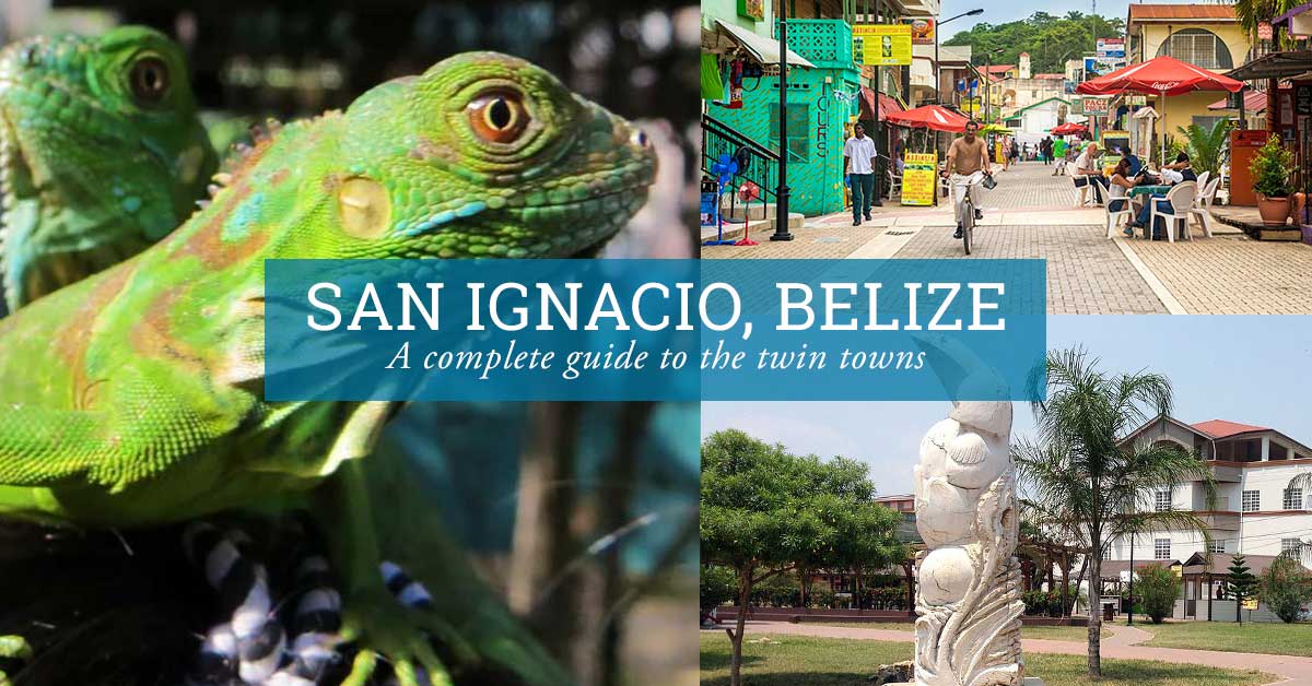 San Ignacio Belize: Your Travel Guide To San Ignacio Belize