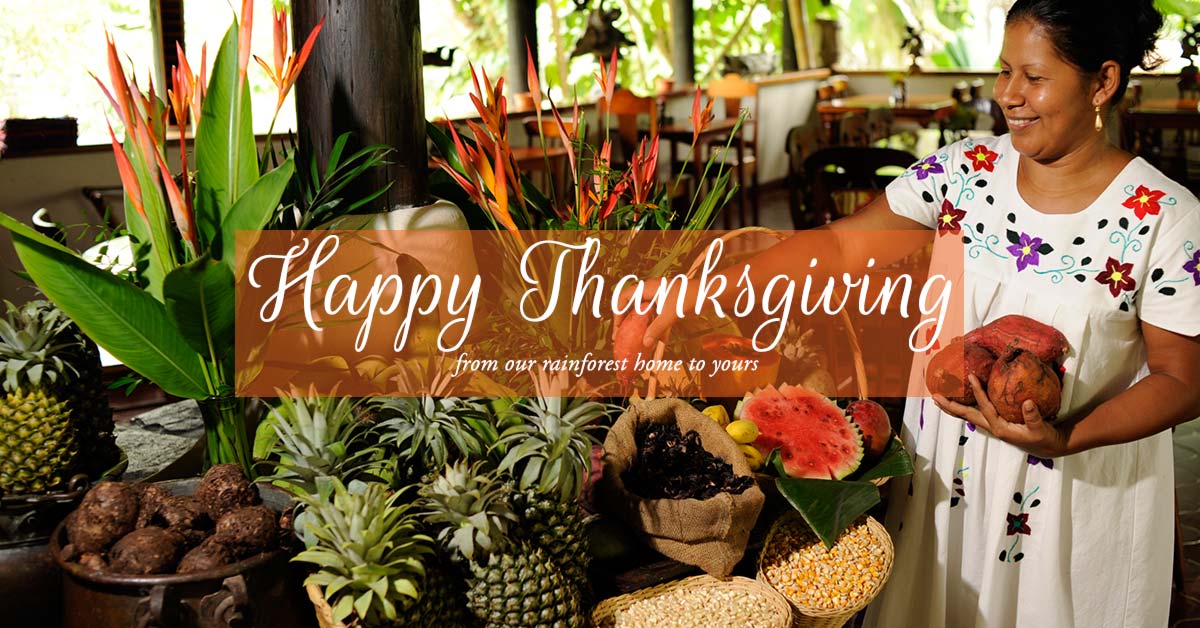 Happy Thanksgiving from Chaa Creek!