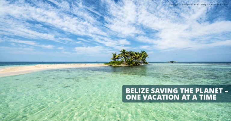 Belize sustainable travel saving the planet