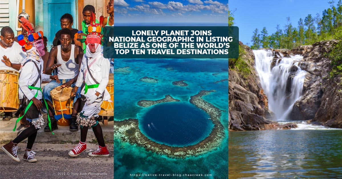 Lonely Planet Joins National Geographic In Listing Belize As One Of The World’s Top Ten Travel Destinations