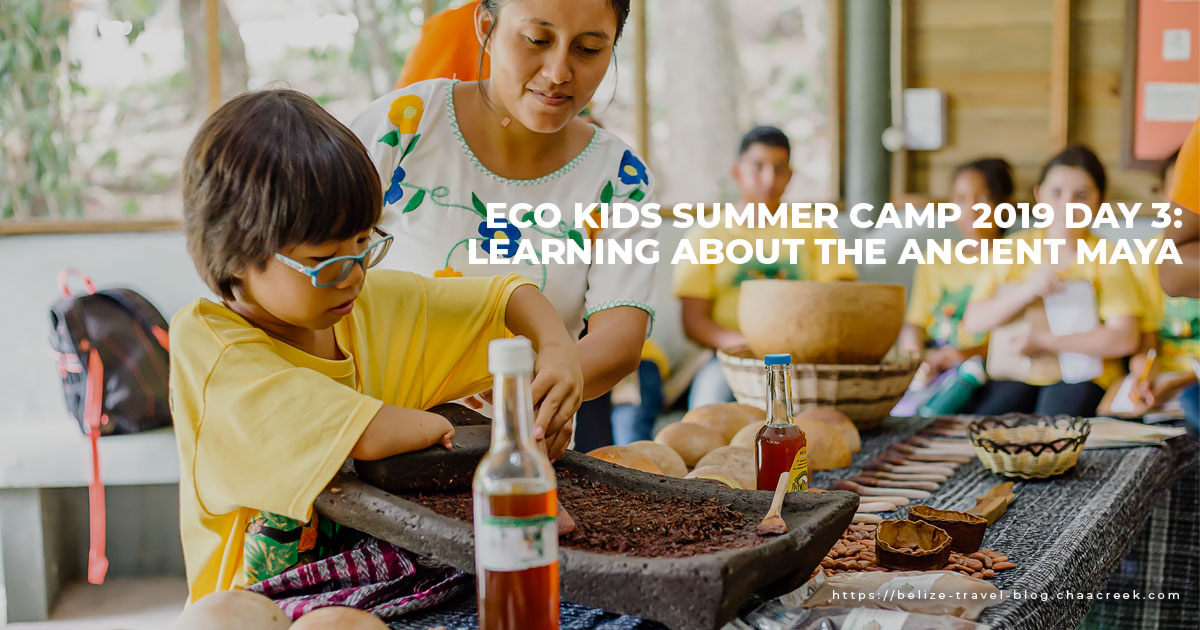 Eco Kids Summer Camp 2019 Day 3: Learning About The Ancient Maya