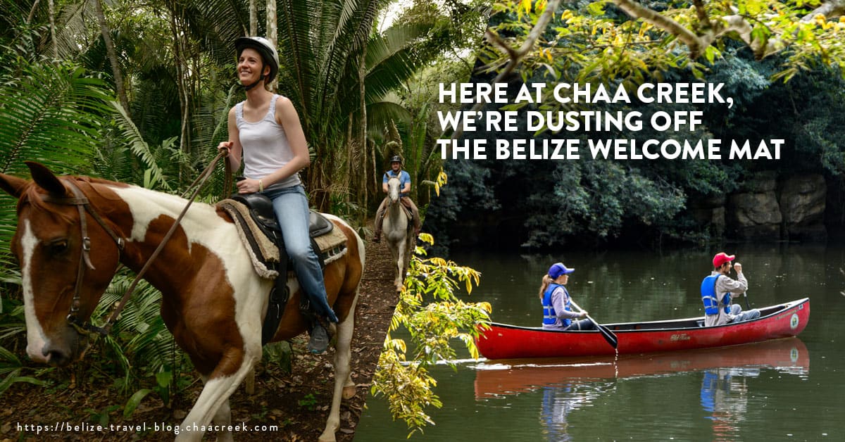 Here At Chaa Creek, We’re Dusting Off The Belize Welcome Mat