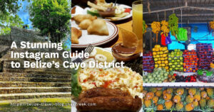 instagram guide belize cayo district cover image with 3 photos and text over them