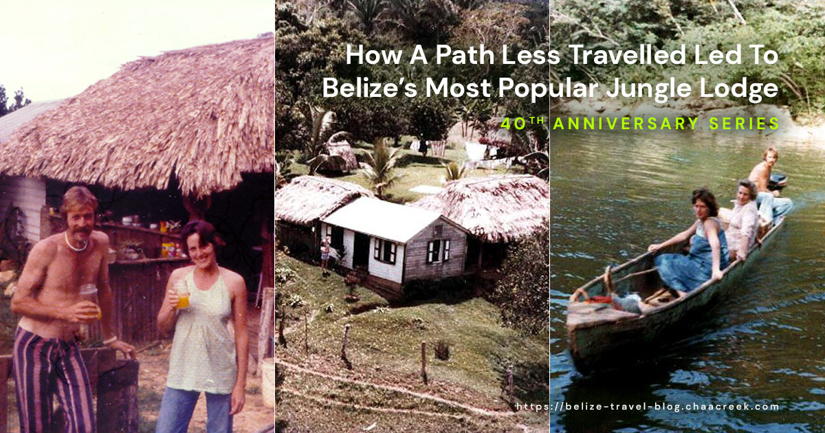 How A Path Less Travelled Led To Belize’s Most Popular Jungle Lodge