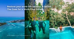 resort work life balance in belize featured image