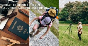 what to pack for belize summer jungle vacation 2022 featured photo