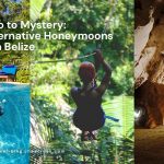 From Solo to Mystery: Top 3 Alternative Honeymoons to Take in Belize