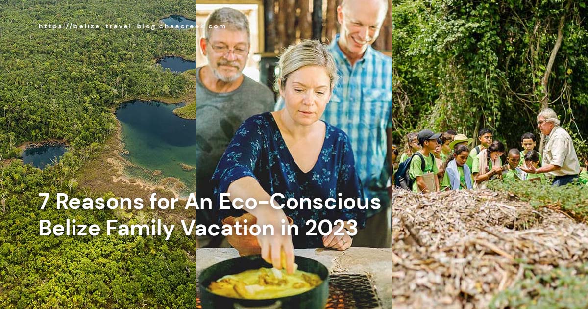 7 Reasons for An Eco-Conscious Belize Family Vacation in 2023 featured photo