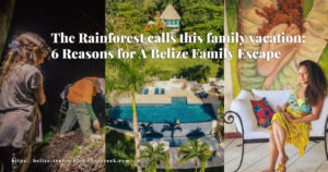 family vacation Belize Chaa Creek