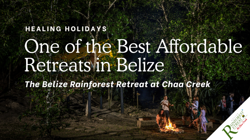 Retreats Belize Holiday Chaa Creek