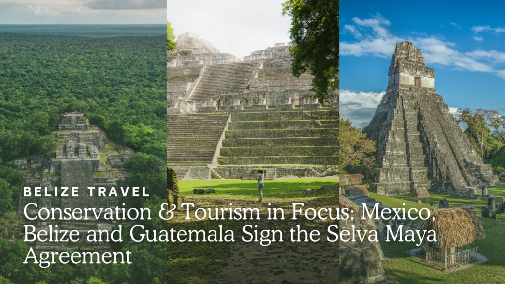 selva Maya Belize, Guatamala and Mexico